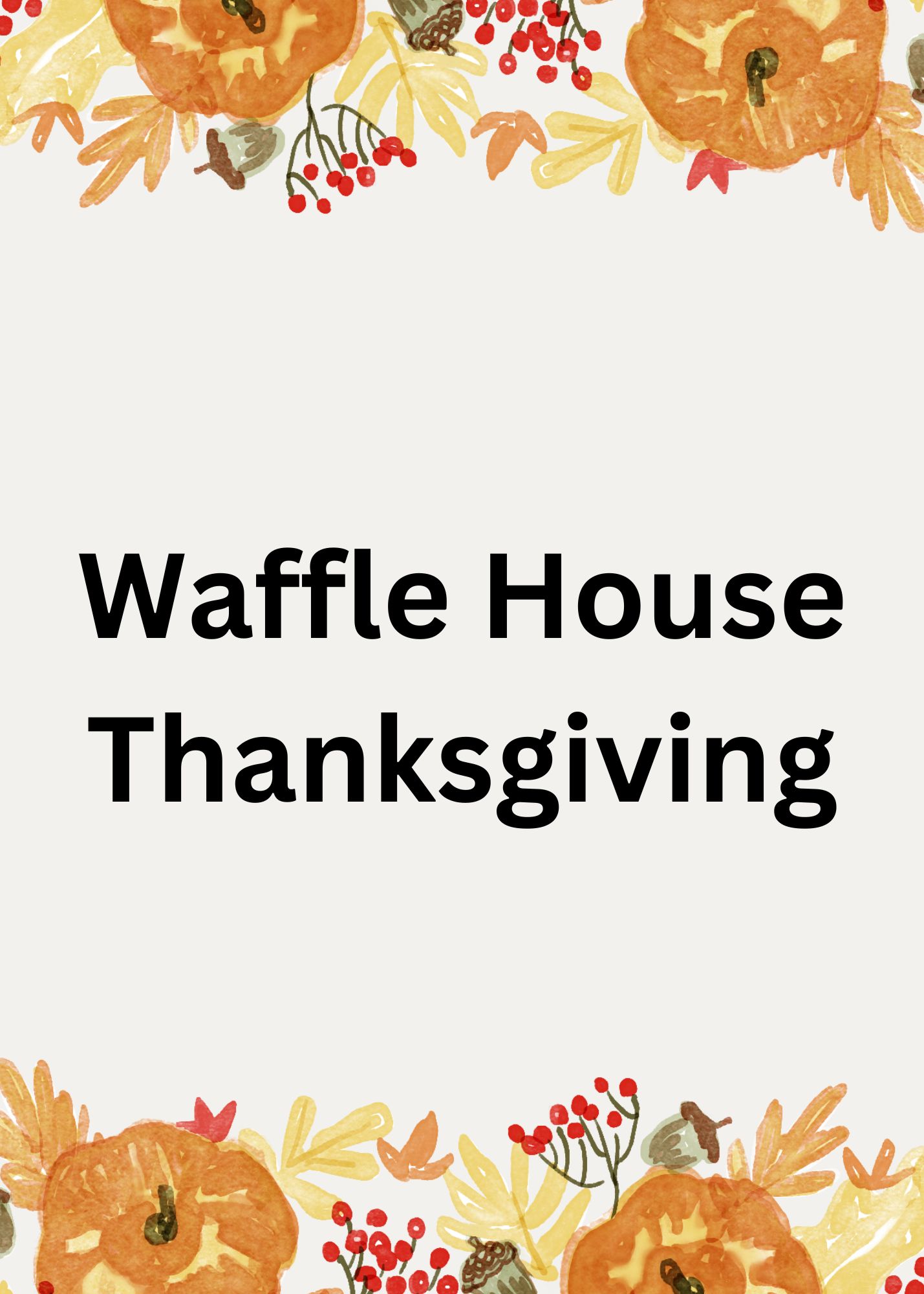 Waffle House Thanksgiving