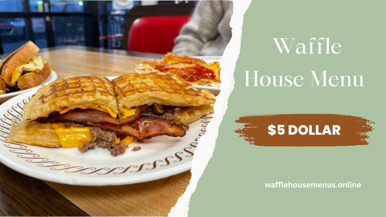 5 Dollar Waffle House Menu [Updated 2024]
