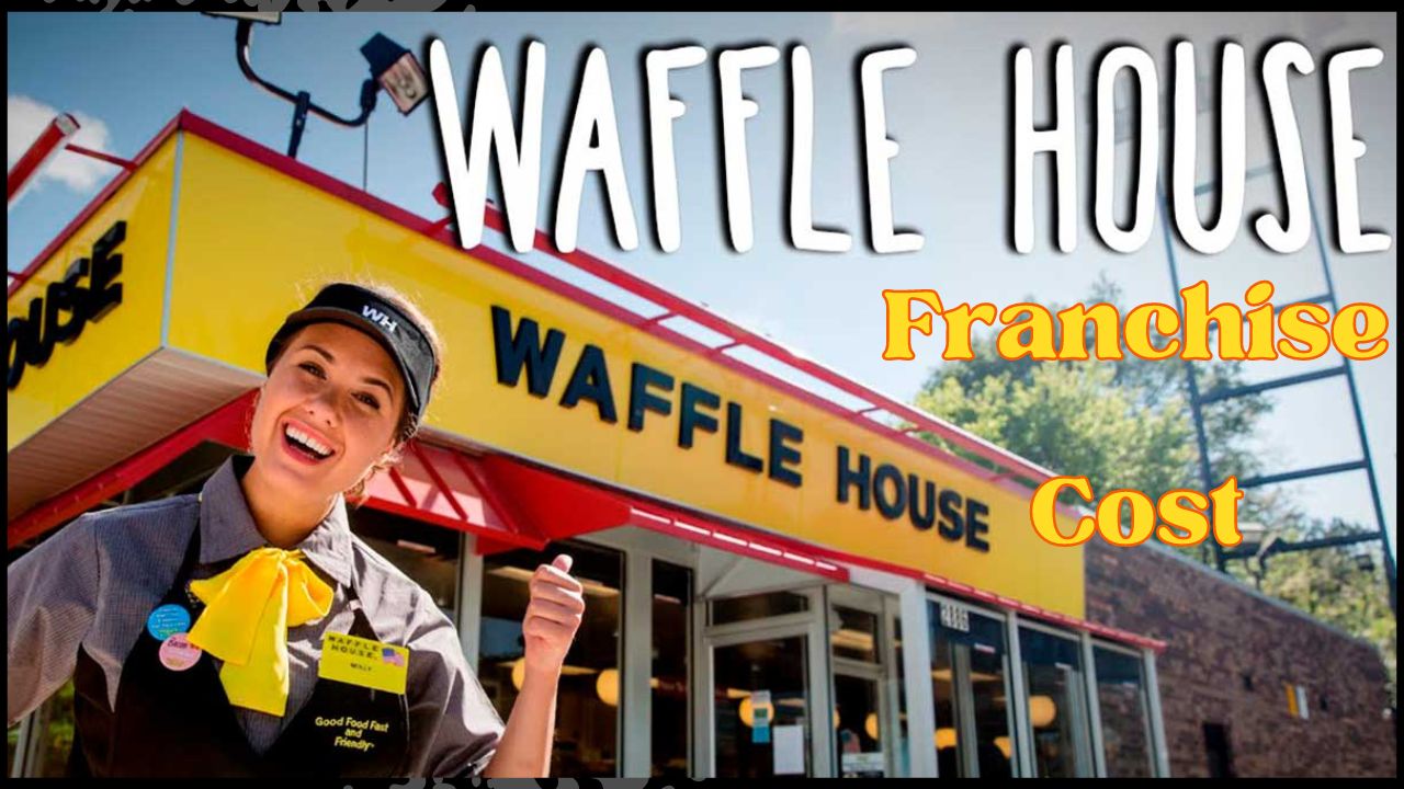 Waffle House Franchise Cost [Updated 2024]